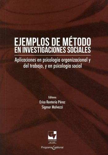 Ejemplos De Metodo En Investigaciones Sociales Aplicaciones En Psicologia Organizacional Y Del Trabajo Y En Ps