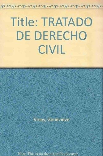 Tratado De Derecho Civil. Introduccion A La Responsabilidad