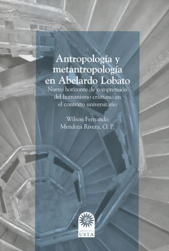 Antropologia Y Metantropologia En Abelardo Lobato ... en El Contexto Universitario