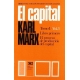 Capital Tomo I - Vol.3 Libro Primero El Proceso De Produccion Del Capital, El