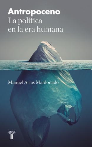 Antropoceno, La Politica En La Era Human