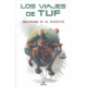 Viajes De Tuf, Los