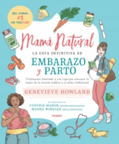 Mama Natural La Guia Definitiva De Embar