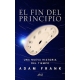 El Fin Del Principio