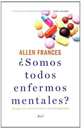 ¿Somos Todos Enfermos Mentales?