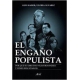 El Engaño Populista