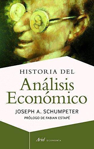 Historia Del Analisis Economico Joseph A Schumpete