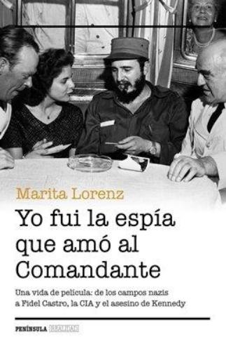 Yo Fui La Espia Que Amo Al Comandante