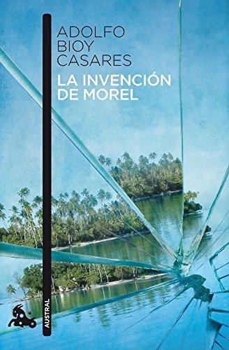 La Invencion De Morel Adolfo Bioy Casares