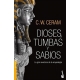 Dioses, Tumbas Y Sabios