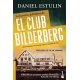 La Historia Definitiva Del Club Bilderberg