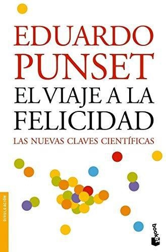 El Viaje A La Felicidad - Nva Claves Cientificas