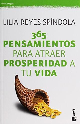 365 Pensamientos Para Atraer Prosperidad A Tu Vida