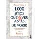 1000 Sitios Que Ver Antes De Morir - America