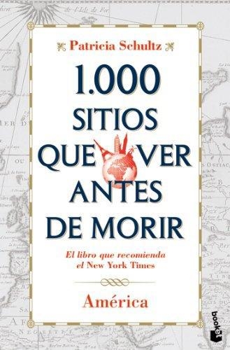 1000 Sitios Que Ver Antes De Morir - America