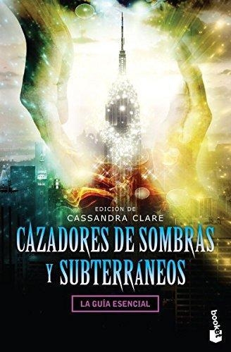 Cazadores De Sombras Y Subterráneos