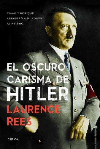 El Oscuro Carisma De Hitler