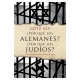 ¿Por Qué Los Alemanes? ¿Por Qué Los Judíos?