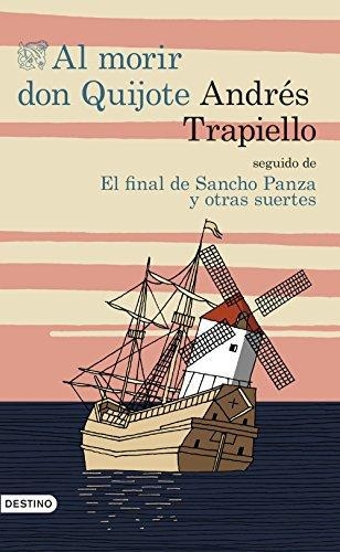 Al Morir Don Quijote Seguido De El Final De Sancho