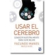 Usar El Cerebro