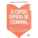 Si Cupido Supiera De Economia