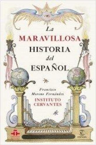 La Maravillosa Historia Del Español