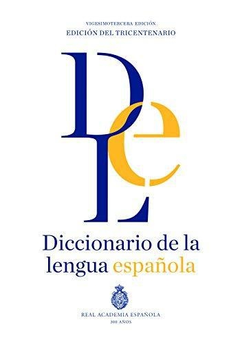 Diccionario De La Lengua Española. Vigesimotercera