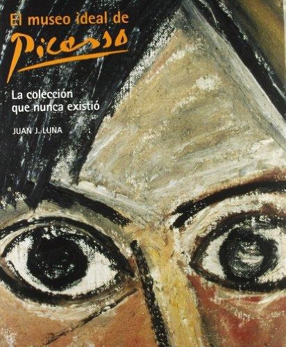 El Museo Ideal De Picasso