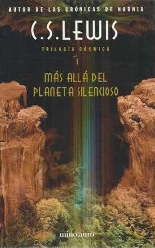 Trilogia Cosmica 1 - Mas Alla Del Planeta Sile