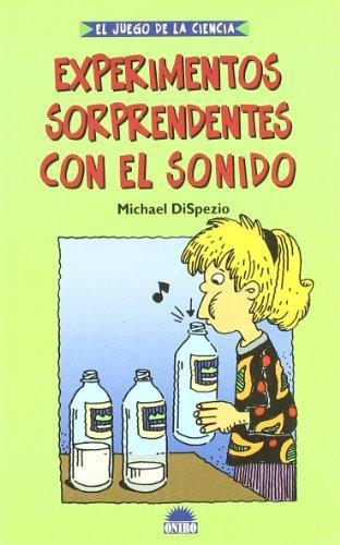 Experimentos Sorprendentes Con El Sonido