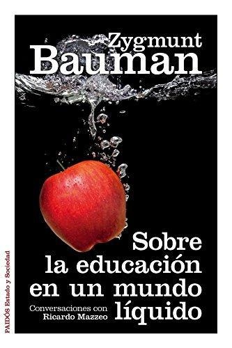 Sobre La Educacion En Un Mundo Liquido