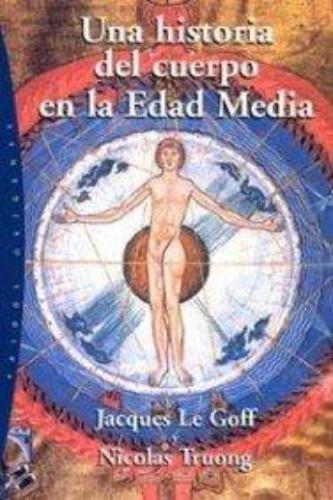 Una Historia Del Cuerpo En La Edad Media