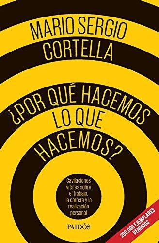 ¿Por Qué Hacemos Lo Que Hacemos?