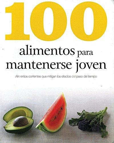 100 Alimentos Para Mantenerse Joven