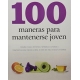 100 Maneras Para Mantenerse Joven