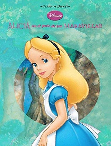 Alicia En El Pais De Las Maravillas - Clasicos