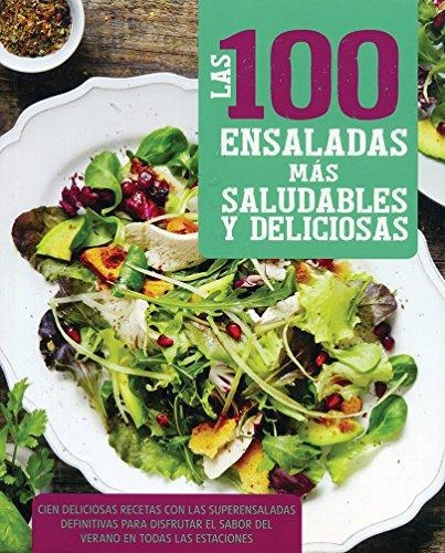 100 Ensaladas Más Saludables Y Exquisitas
