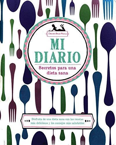 Mi Diario - Secretos Para Una Dieta Sana