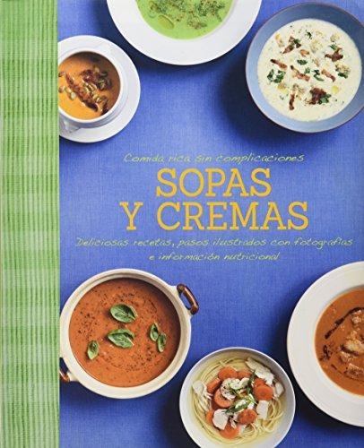 Comida Rica Sin Complicaciones Sopas Y Cremas