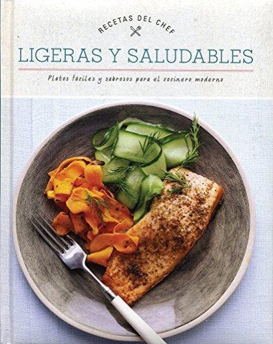 Recetas Del Chef Ligeras Y Saludables