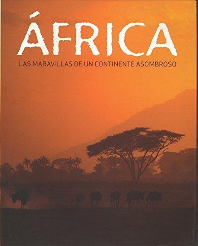 Africa - Las Maravillas De Un Continente Asombroso