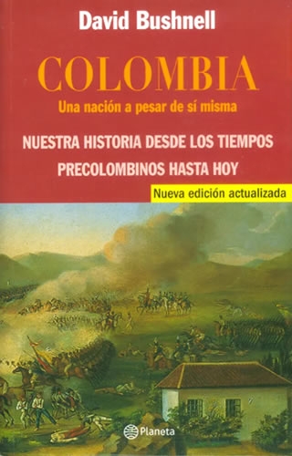 Colombia Una Nacion A Pesar De Si Misma