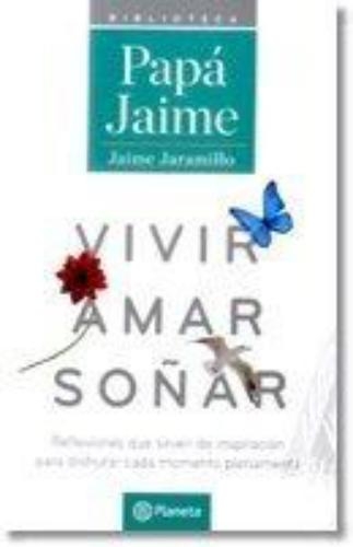 Vivir Amar Soñar