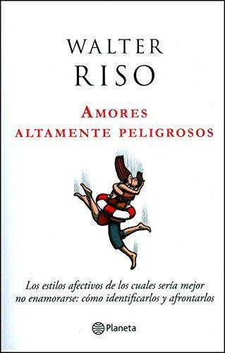 Amores Altamente Peligrosos