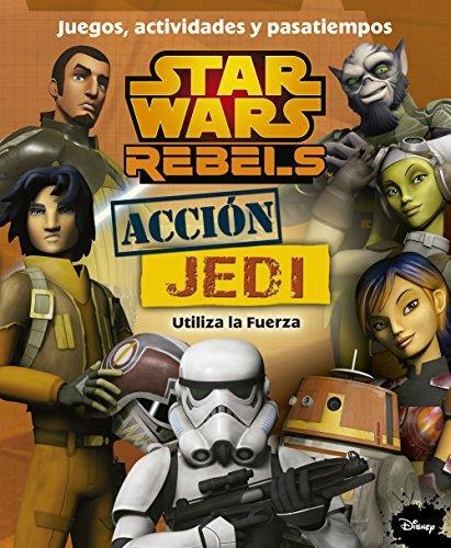Star Wars Rebels. Acción Jedi. Juegos, Actividades