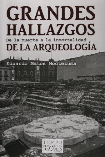 Grandes Hallazgos De La Arqueología