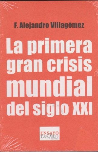 La Primera Gran Crisis Mundial Del Siglo Xxi