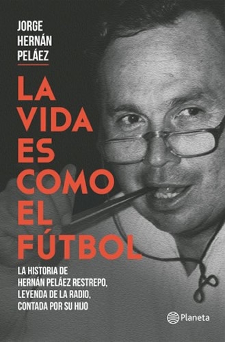 La Vida Es Como El Futbol