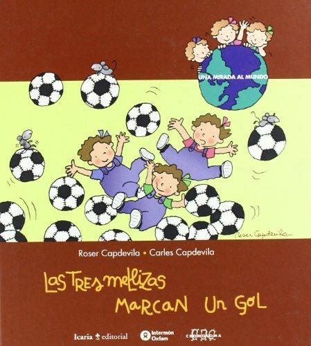 Las tres mellizas marcan gol