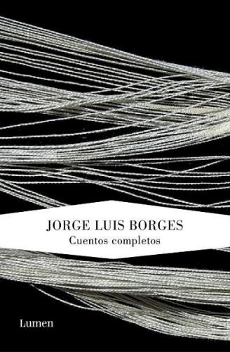 Cuentos Completos - Borges